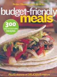 Better Homes and Gardens Budget-Friendly Meals